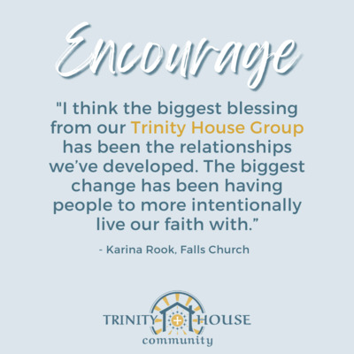 Trinity House ENCOURAGES families with Heaven in Your Home Gatherings